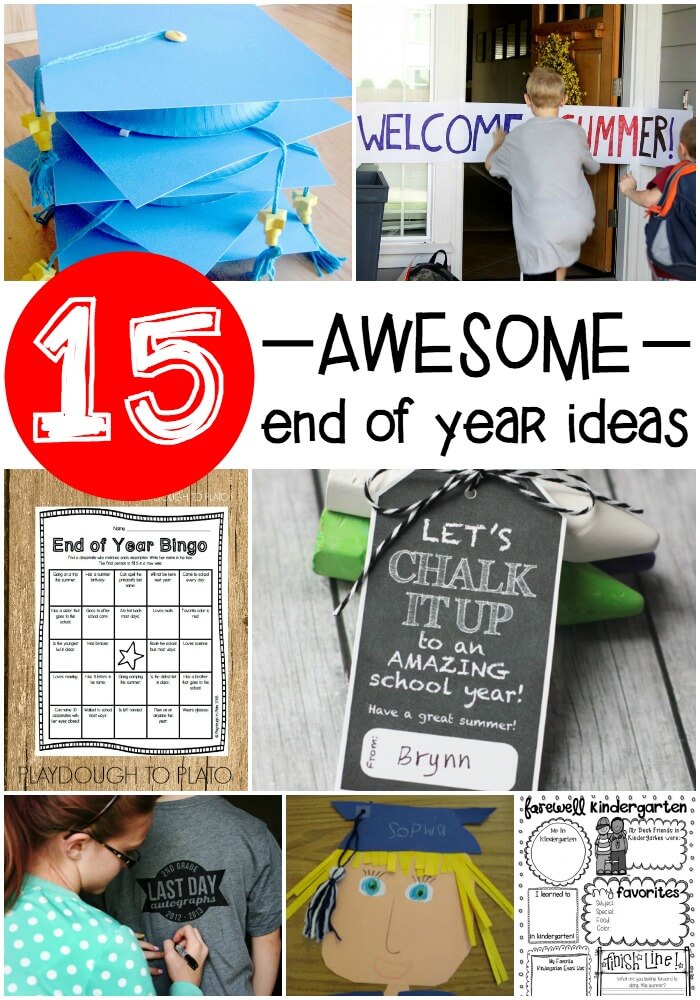 15 Awesome End of the Year Ideas