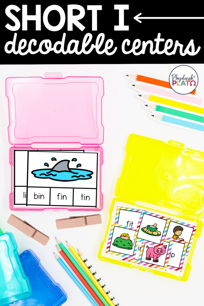 Decodable Short I Centers - Playdough To Plato